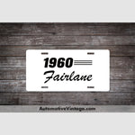1960 Ford Fairlane License Plate White With Black Text Car Model