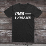 1968 Pontiac Lemans Classic Muscle Car T-Shirt Black / S Model T-Shirt