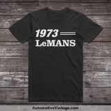 1973 Pontiac Lemans Classic Muscle Car T-Shirt Black / S Model T-Shirt