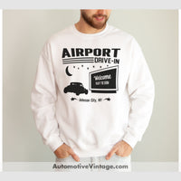 Airport Drive-In Johnson City New York Drive In Sweatshirt White / S