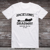 Jacksons Dragway South Butler New York Drag Racing T-Shirt White / S