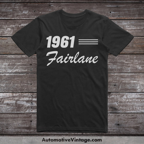 1961 Ford Fairlane Car Model T-Shirt Black / S T-Shirt