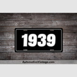 1939 Car Year License Plate Black With White Text
