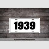 1939 Car Year License Plate White With Black Text