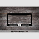 1946 Car Year License Plate Frame Black Frame - White Letters