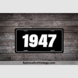 1947 Car Year License Plate Black With White Text