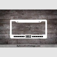 1953 Car Year License Plate Frame White Frame - Black Letters
