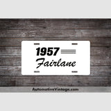 1957 Ford Fairlane License Plate White With Black Text Car Model