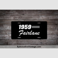 1959 Ford Fairlane License Plate Black With White Text Car Model