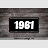 1961 Car Year License Plate Black With White Text