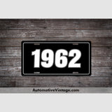 1962 Car Year License Plate Black With White Text