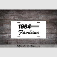1964 Ford Fairlane License Plate White With Black Text Car Model