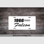 1966 Ford Falcon License Plate White With Black Text Car Model