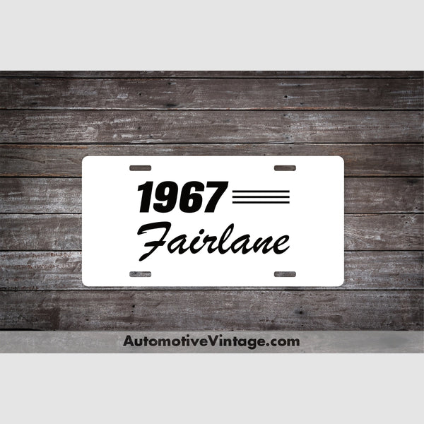 1967 Ford Fairlane License Plate White With Black Text Car Model
