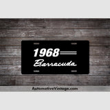 1968 Plymouth Barracuda License Plate Black With White Text Car Model