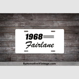 1968 Ford Fairlane License Plate White With Black Text Car Model