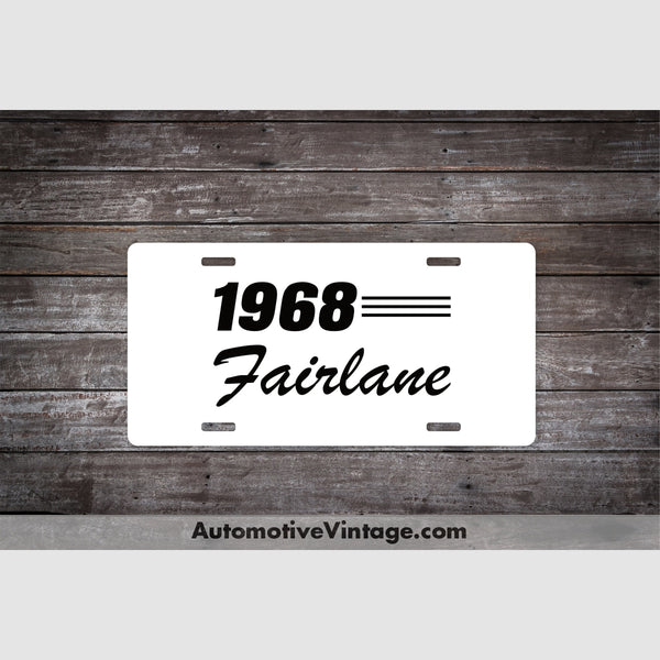 1968 Ford Fairlane License Plate White With Black Text Car Model