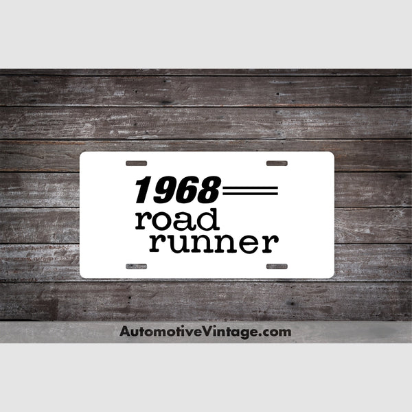 1968 Plymouth Roadrunner License Plate White With Black Text Car Model