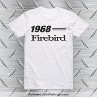 1968 Pontiac Firebird T-Shirt White / S Car Model T-Shirt