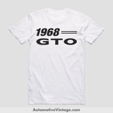 1968 Pontiac Gto Classic Muscle Car T-Shirt White / S Model T-Shirt