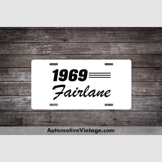 1969 Ford Fairlane License Plate White With Black Text Car Model