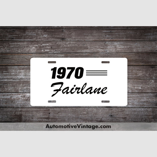 1970 Ford Fairlane License Plate White With Black Text Car Model