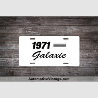 1971 Ford Galaxie License Plate White With Black Text Car Model