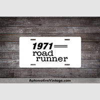 1971 Plymouth Roadrunner License Plate White With Black Text Car Model