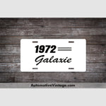 1972 Ford Galaxie License Plate White With Black Text Car Model