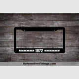 1972 Car Year License Plate Frame Black Frame - White Letters
