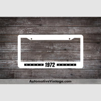1972 Car Year License Plate Frame White Frame - Black Letters