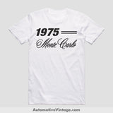 1975 Chevrolet Monte Carlo Classic Car T-Shirt White / S Model T-Shirt