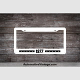 1977 Car Year License Plate Frame White Frame - Black Letters