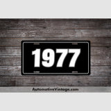 1977 Car Year License Plate Black With White Text