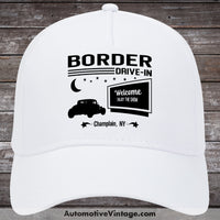Border Drive-In Champlain New York Drive In Movie Hat White