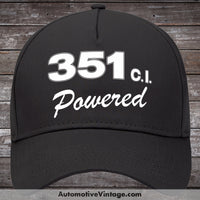 Ford 351 C.i. Powered Engine Size Car Hat Black