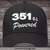 Ford 351 C.i. Powered Engine Size Car Hat Black