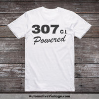 General Motors 307 C.i. Powered Engine Size Car T-Shirt White / S T-Shirt