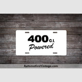 Chevrolet 400 C.i. Powered Engine Size License Plate White With Black Text