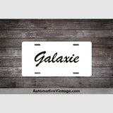Ford Galaxie License Plate White With Black Text Car Model