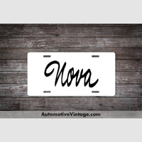 Chevrolet Nova Late 60S License Plate White With Black Text Car Model