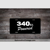 Plymouth 340 C.i. Powered Engine Size License Plate Black With White Text