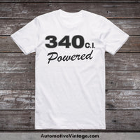 Plymouth 340 C.i. Powered Engine Size Car T-Shirt White / S T-Shirt