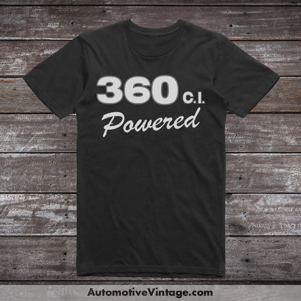 Plymouth 360 C.i. Powered Engine Size Car T-Shirt Black / S T-Shirt