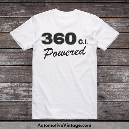 Plymouth 360 C.i. Powered Engine Size Car T-Shirt White / S T-Shirt