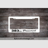 Plymouth 383 C.i. Powered Engine Size License Plate Frame White Frame - Black Letters