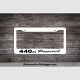 Plymouth 440 C.i. Powered Engine Size License Plate Frame White Frame - Black Letters