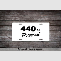 Plymouth 440 C.i. Powered Engine Size License Plate White With Black Text