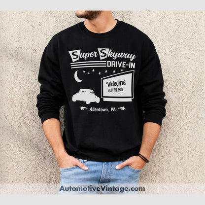 Super Skyway Drive-In Allentown Pennsylvania Drive In Sweatshirt Black / S