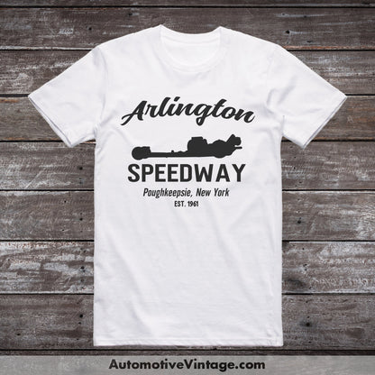Arlington Speedway Poughkeepsie New York Drag Racing T-Shirt White / S